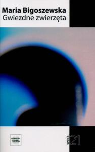 Gwiezdne zwierzęta. Autor: Maria Bigoszewska. Dobreksiazki.pl Okładka książki Gwiezdne zwierzęta