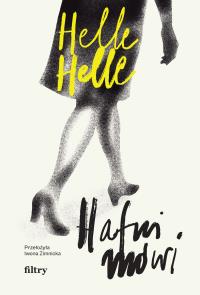 Hafni mówi. Autor: Helle Helle. Dobreksiazki.pl Okładka książki Hafni mówi