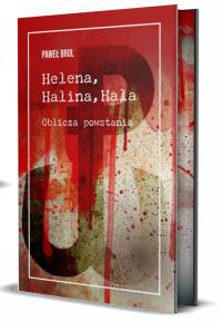 Okładka książki Helena, Halina, Hala. Oblicza powstania (ilustrowane brzegi)