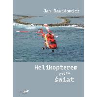 Okładka książki Helikopterem przez świat