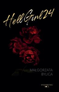Hellgirl 24. Autor: Małgorzata Bylica. Dobreksiazki.pl Okładka książki Hellgirl 24