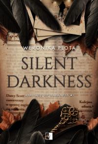 Heritage of Darkness Tom 1 Silent Darkness. Autor: Weronika Plota. Dobreksiazki.pl Okładka książki Heritage of Darkness Tom 1 Silent Darkness
