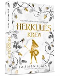 Herkules. Krew. Autor: Jasmine Mas. Dobreksiazki.pl Okładka książki Herkules. Krew