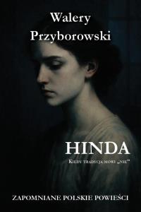 Hinda. Autor: Walery Przyborowski. Dobreksiazki.pl Okładka książki Hinda