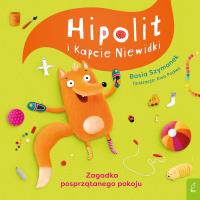 Okładka książki Hipolit i kapcie niewidki. Zagadka posprzątanego pokoju