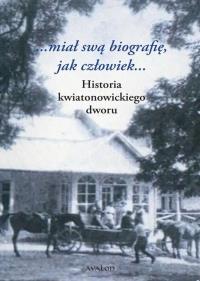 Okładka książki Historia kwiatonowickiego dworu