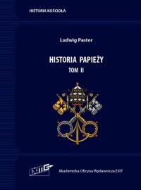 Historia papieży. Tom II. Autor: Pastor Ludwig. Dobreksiazki.pl Okładka książki Historia papieży. Tom II