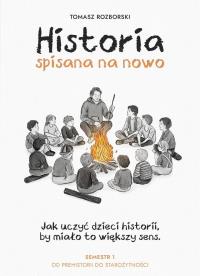 Okładka książki Historia spisana na nowo. Semestr 1