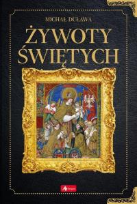 Historica. Żywoty świętych. Autor: Duława Michał. Dobreksiazki.pl Okładka książki Historica. Żywoty świętych