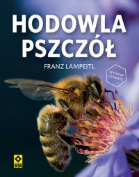 Hodowla pszczół. Autor: Lampeitl Franz. Dobreksiazki.pl Okładka książki Hodowla pszczół