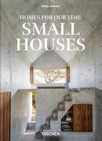 Homes For Our Time. Small Houses. 45th Ed.. Autor: Philip Jodidio. Dobreksiazki.pl Okładka książki Homes For Our Time. Small Houses. 45th Ed.