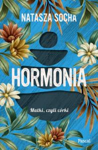 Hormonia Wielkie Litery. Autor: Natasza Socha. Dobreksiazki.pl Okładka książki Hormonia Wielkie Litery