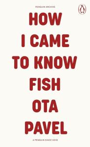 How I Came to Know Fish. Autor: Ota Pavel. Dobreksiazki.pl Okładka książki How I Came to Know Fish