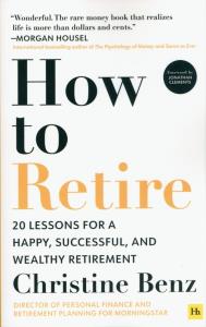 How to Retire. Autor: Benz Christine. Dobreksiazki.pl Okładka książki How to Retire
