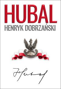 Okładka książki Hubal''. Henryk Dobrzański