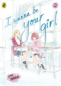 Okładka książki I Wanna Be Your Girl Vol. 2