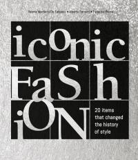 Iconic Fashion. Wydawca: White Star Publishers. Dobreksiazki.pl Opakowanie Iconic Fashion