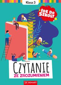 Idę do szkoły. Czytanie ze zrozumieniem. Klasa 3. Autor: Glinka-Komorowska Karolina. Dobreksiazki.pl Okładka książki Idę do szkoły. Czytanie ze zrozumieniem. Klasa 3
