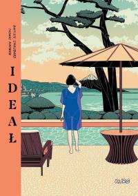 Ideał. Autor: Baptiste Chaubard, Thomas Hayman. Dobreksiazki.pl Okładka książki Ideał