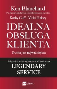 Idealna obsługa klienta. Troska jest najważniejsza wyd. 2. Autor: Ken Blanchard, Kathy Cuff, Vicki Halsey. Dobreksiazki.pl Okładka książki Idealna obsługa klienta. Troska jest najważniejsza wyd. 2