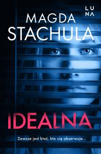 Idealna - uszkodzona. Autor: Magda Stachula. Dobreksiazki.pl Okładka książki Idealna - uszkodzona