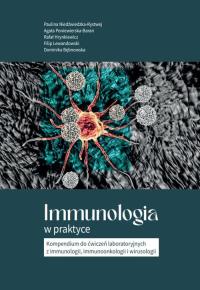 Immunologia w praktyce. Autor: Praca zbiorowa. Dobreksiazki.pl Okładka książki Immunologia w praktyce