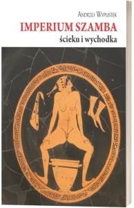 Okładka książki Imperium szamba, ścieku i wychodka