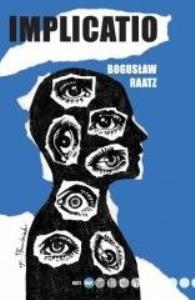 Implicatio. Autor: Bogusław Raatz. Dobreksiazki.pl Okładka książki Implicatio