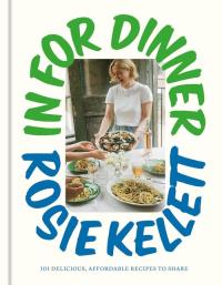 In for Dinner. Autor: Kellett Rosie. Dobreksiazki.pl Okładka książki In for Dinner