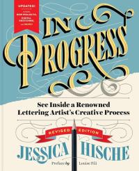 In Progress Revised Edition. Autor: Hische Jessica. Dobreksiazki.pl Okładka książki In Progress Revised Edition