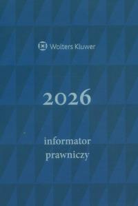 Informator Prawniczy 2026 granatowy format A5. Wydawca: Wolters Kluwer. Dobreksiazki.pl Opakowanie Informator Prawniczy 2026 granatowy format A5