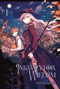Inkwizytor Wiedźm. Tom 1. Autor: Shun Akagi. Dobreksiazki.pl Okładka książki Inkwizytor Wiedźm. Tom 1