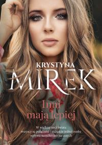 Inni mają lepiej. Autor: Mirek Krystyna. Dobreksiazki.pl Okładka książki Inni mają lepiej