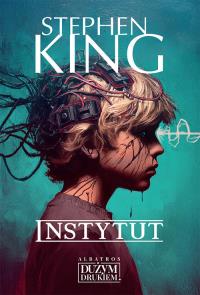 Instytut. Autor: King Stephen. Dobreksiazki.pl Okładka książki Instytut