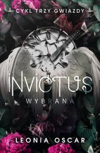Invictus. Wybrana. Trzy gwiazdy. Tom 3. Autor: Leonia Oscar. Dobreksiazki.pl Okładka książki Invictus. Wybrana. Trzy gwiazdy. Tom 3