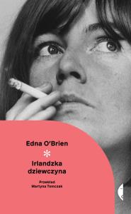 Irlandzka dziewczyna. Autor: OBrien Edna. Dobreksiazki.pl Okładka książki Irlandzka dziewczyna