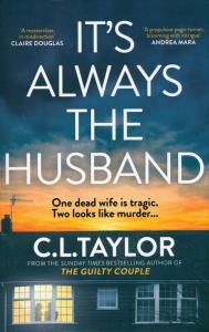 It’s Always the Husband. Autor: C.L. Taylor. Dobreksiazki.pl Okładka książki It’s Always the Husband