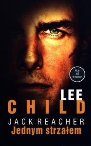 Jack Reacher. Jednym strzałem w.2013. Autor: Child Lee. Dobreksiazki.pl Okładka książki Jack Reacher. Jednym strzałem w.2013