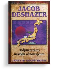 Jacob DeShazer - Odpuszczamy naszym winowajcom. Autor: Benge Janet, Benge Geoff. Dobreksiazki.pl Okładka książki Jacob DeShazer - Odpuszczamy naszym winowajcom