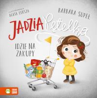 Jadzia Pętelka idzie na zakupy. Autor: Supeł Barbara. Dobreksiazki.pl Okładka książki Jadzia Pętelka idzie na zakupy