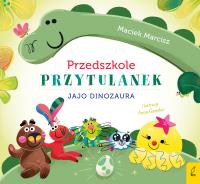 Okładka książki Jajo dinozaura. Przedszkole przytulanek