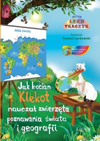 Okładka książki Jak bocian Klekot nauczał zwierzęta poznawania..