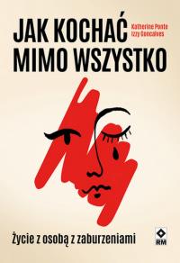 Okładka książki Jak kochać mimo wszystko