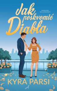 Jak poskromić diabła. Autor: Parsi Kyra. Dobreksiazki.pl Okładka książki Jak poskromić diabła