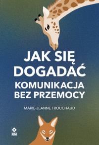 Okładka książki Jak się dogadać Komunikacja bez przemocy wyd. 2026