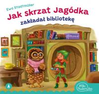 Okładka książki Jak skrzat Jagódka zakładał bibliotekę