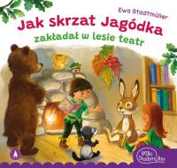 Okładka książki Jak skrzat Jagódka zakładał w lesie teatr