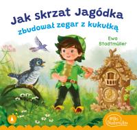 Okładka książki Jak skrzat Jagódka zbudował zegar z kukułką
