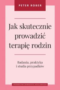 Okładka książki Jak skutecznie prowadzić terapię rodzin