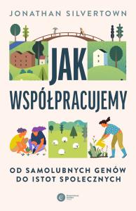 Jak współpracujemy.. Autor: Silvertown Jonathan. Dobreksiazki.pl Okładka książki Jak współpracujemy.